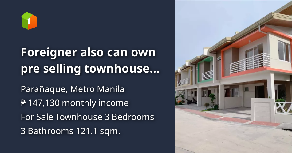 Foreigner also can own pre selling townhouse at lancris premier [House and Lot 🏘️] (August 2024