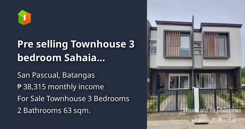 Pre selling Townhouse 3 bedroom Sahaia Ecoverde San Pascual Batangas