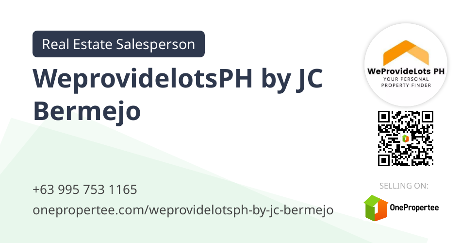 WeprovidelotsPH by JC Bermejo Real Estate Salesperson Selling on